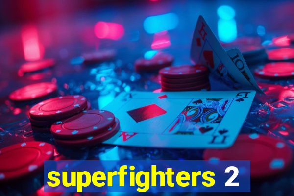 superfighters 2